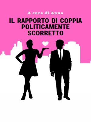 cover image of Il Rapporto di coppia politicamente scorretto